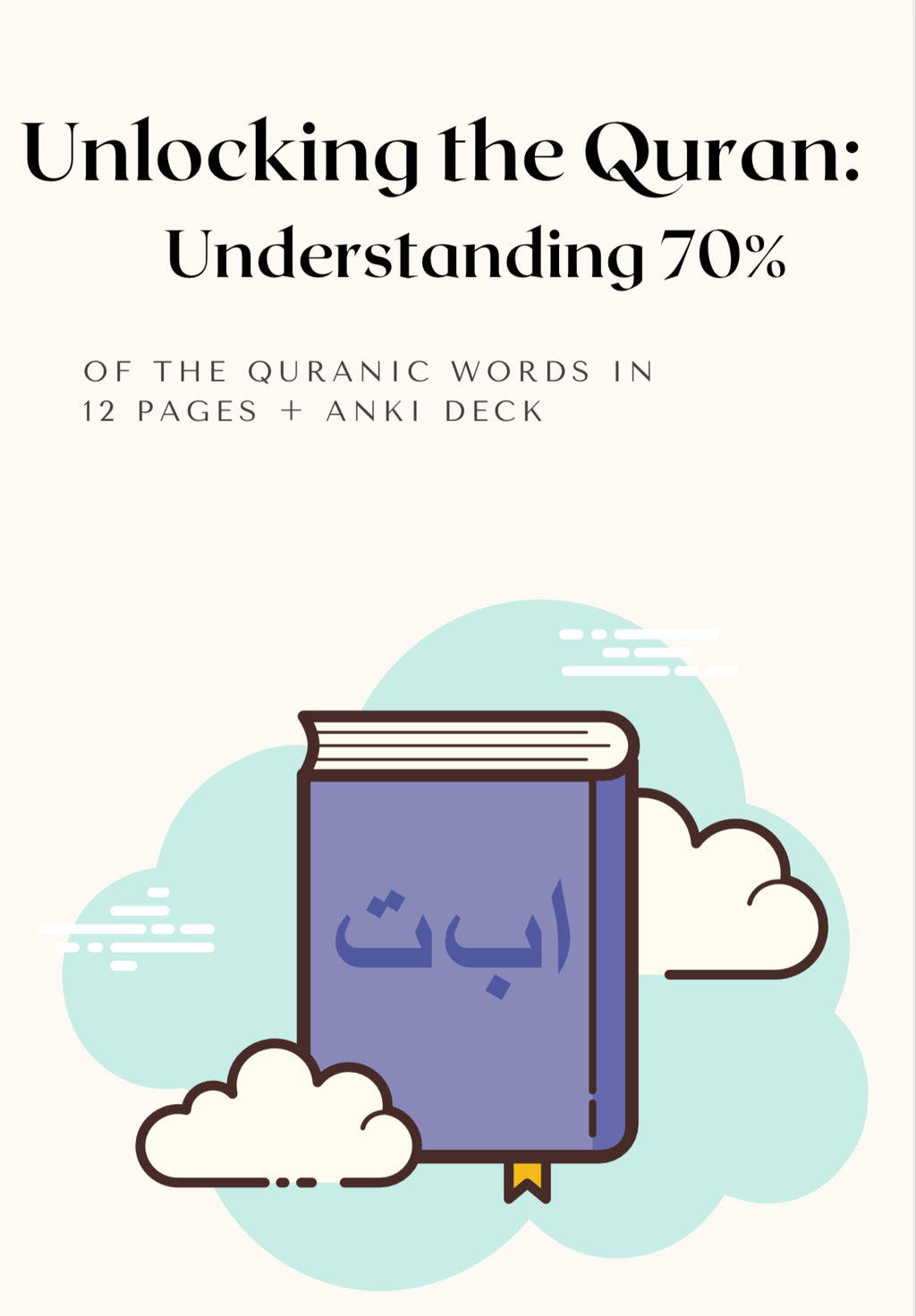 Unlocking the Quran: Understanding 70% of the Quran in 12 pages of Vocabulary